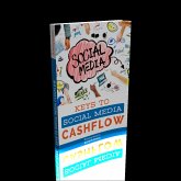 Keys to Social Media Cashflow (eBook, ePUB) Keys to Social Media Cashflow (eBook, ePUB)