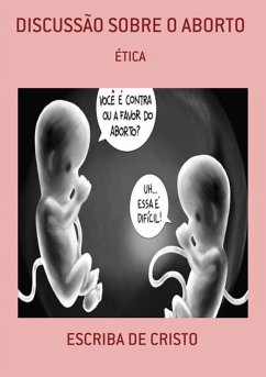 DISCUSSÃO SOBRE O ABORTO (eBook, ePUB) - de Ensinos Bíblicos, Central