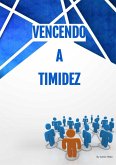 Vencendo a Timidez (eBook, ePUB) Vencendo a Timidez (eBook, ePUB)
