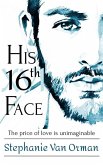 His 16th Face (His 16th Face Series, #1) (eBook, ePUB)