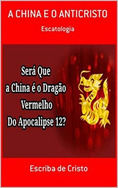 A CHINA E O ANTICRISTO (eBook, ePUB) - de Ensinos Bíblicos, Central