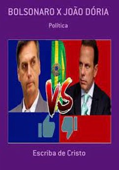 BOLSONARO X JOÃO DÓRIA (eBook, ePUB) - Conservadora Cristã, Direita