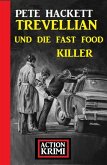 Trevellian und die Fast Food Killer: Action Krimi (eBook, ePUB)