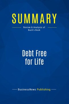 Summary: Debt Free for Life - Businessnews Publishing