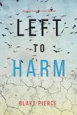 Left to Harm (An Adele Sharp Mystery-Book Fifteen)