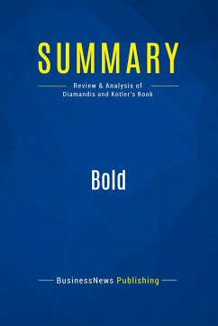 Summary: Bold - Diamandis, Peter; Kotler, Steven