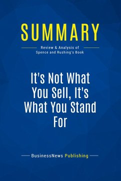 Summary: It's Not What You Sell, It's What You Stand For - Businessnews Publishing