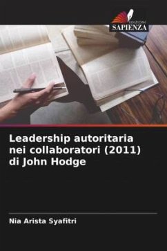 Leadership autoritaria nei collaboratori (2011) di John Hodge - Syafitri, Nia Arista