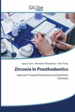 Zirconia In Prosthodontics - Tuvar, Apexa;Khandelwal, Meenakshi;Punia, Vikas