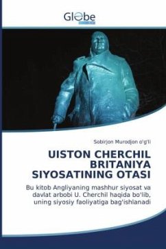 UISTON CHERCHIL BRITANIYA SIYOSATINING OTASI - Murodjon o'g'li, Sobirjon
