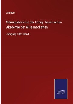 Sitzungsberichte der königl. bayerischen Akademie der Wissenschaften - Anonym