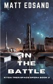 In the Battle: Kyda Tren Space Opera (eBook, ePUB) In the Battle: Kyda Tren Space Opera (eBook, ePUB)