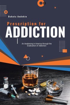 Prescription for Addiction - Andekin, Dakota