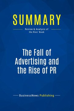 Summary: The Fall of Advertising and the Rise of PR - Businessnews Publishing