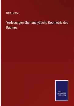 Vorlesungen über analytische Geometrie des Raumes - Hesse, Otto