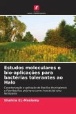 Estudos moleculares e bio-aplicações para bactérias tolerantes ao Halo