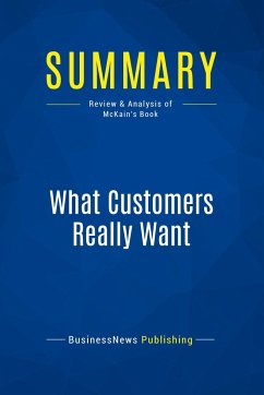 Summary: What Customers Really Want - Businessnews Publishing