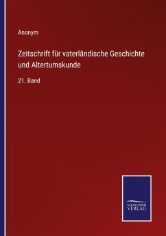 Zeitschrift für vaterländische Geschichte und Altertumskunde - Anonym