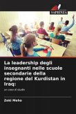 La leadership degli insegnanti nelle scuole secondarie della regione del Kurdistan in Iraq: