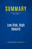 Summary: Low Risk, High Reward