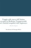 Viaggio sulle tracce dell'Anima, secondo la Medicina Transpersonale ed i Simboli megalitici dell'Argimusco