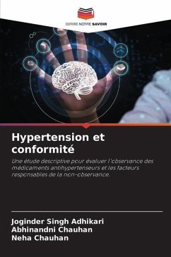 Hypertension et conformité - Adhikari, Joginder Singh;Chauhan, Abhinandni;Chauhan, Neha