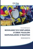 BOSHLANG¿ICH SINFLARDA O¿ZBEK FOLKLORI NAMUNALARINI O¿RGATISH