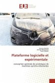 Plateforme logicielle et expérimentale