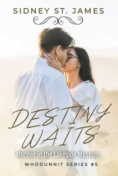 Destiny Waits - Murder at the Lakeside Museum - James, Sidney St