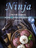 Ninja CREAMi Cookbook : More than 200 ice cream, sorbet, Popsicle recipes (eBook, ePUB)