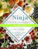 Ninja CREAMi Cookbook for Beginner : Ice cream recipes - always your best friend in the summer (eBook, ePUB)
