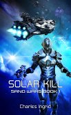 Solar Kill (The Sand Wars, #1) (eBook, ePUB)