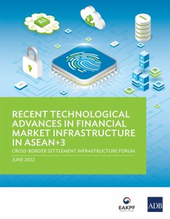 Recent Technological Advances in Financial Market Infrastructure in ASEAN+3 (eBook, ePUB)