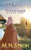 Man of Sorrows: A Medieval Christian Romance (Tale of the Clans, #1) (eBook, ePUB)