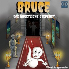 Bruce, das ängstliche Gespenst (MP3-Download) - Angermeier, Albert Christian