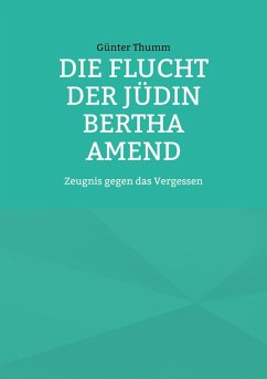 Die Flucht der Jüdin Bertha Amend (eBook, ePUB)