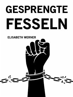 Gesprengte Fesseln (eBook, ePUB)