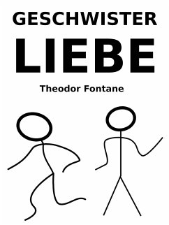 Geschwisterliebe (eBook, ePUB) - Fontane, Theodor