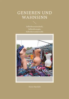 Genieren und Wahnsinn (eBook, ePUB) - Hartleib, Horst