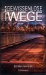 Gewissenlose Wege (eBook, ePUB) - Bild 1