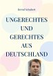 Ungerechtes und Gerechtes aus... - Bild 1