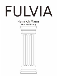 Fulvia (eBook, ePUB) - Mann, Heinrich