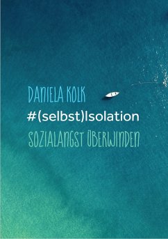 #(selbst)Isolation (eBook, ePUB) - Kolk, Daniela