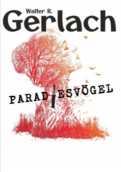 Grenzgänger: Paradiesvögel (eBook, ePUB) - Gerlach, Walter R.