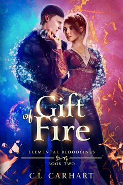 Cover Gift of Fire (Elemental Bloodlines, #2) (eBook, ePUB)