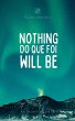 Nothing do que foi will be (eBook, ePUB) - Bild 1