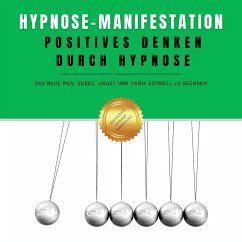 Hypnose-Manifestation: Positives Denken durch Hypnose (MP3-Download) - Zentrum für Angewandte Hypnose
