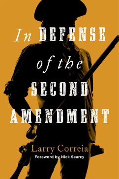 In Defense of the Second Amendment (eBook, ePUB) - Correia, Larry