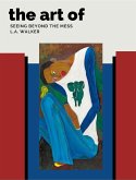 The Art of Seeing Beyond the Mess (Volume 1, #1) (eBook, ePUB) The Art of Seeing Beyond the Mess (Volume 1, #1) (eBook, ePUB)