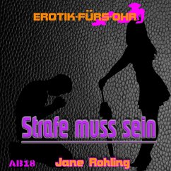 Erotik für's Ohr, Strafe muss sein ... (MP3-Download) - Rohling, Jane